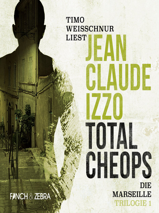 Title details for Total Cheops--Marseille-Trilogie, Band 1 (Ungekürzt) by Jean-Claude Izzo - Available